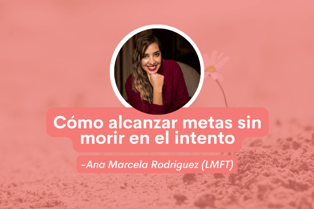 Cómo alcanzar metas sin morir en el intento