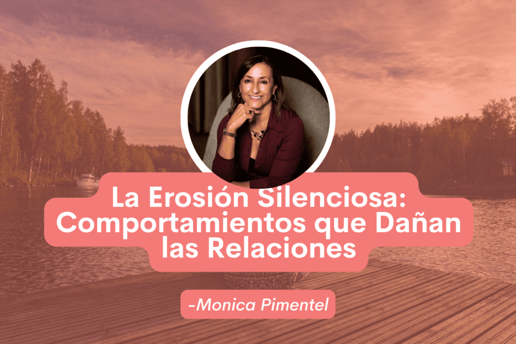 La Erosión Silenciosa: Comportamientos que Dañan las Relaciones