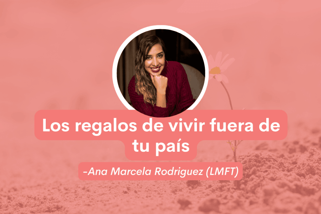 Los regalos de vivir fuera de tu país