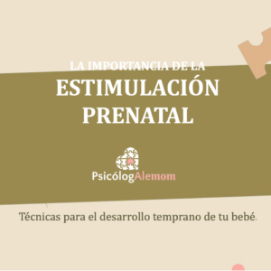 La importancia de la estimulación pre-natal