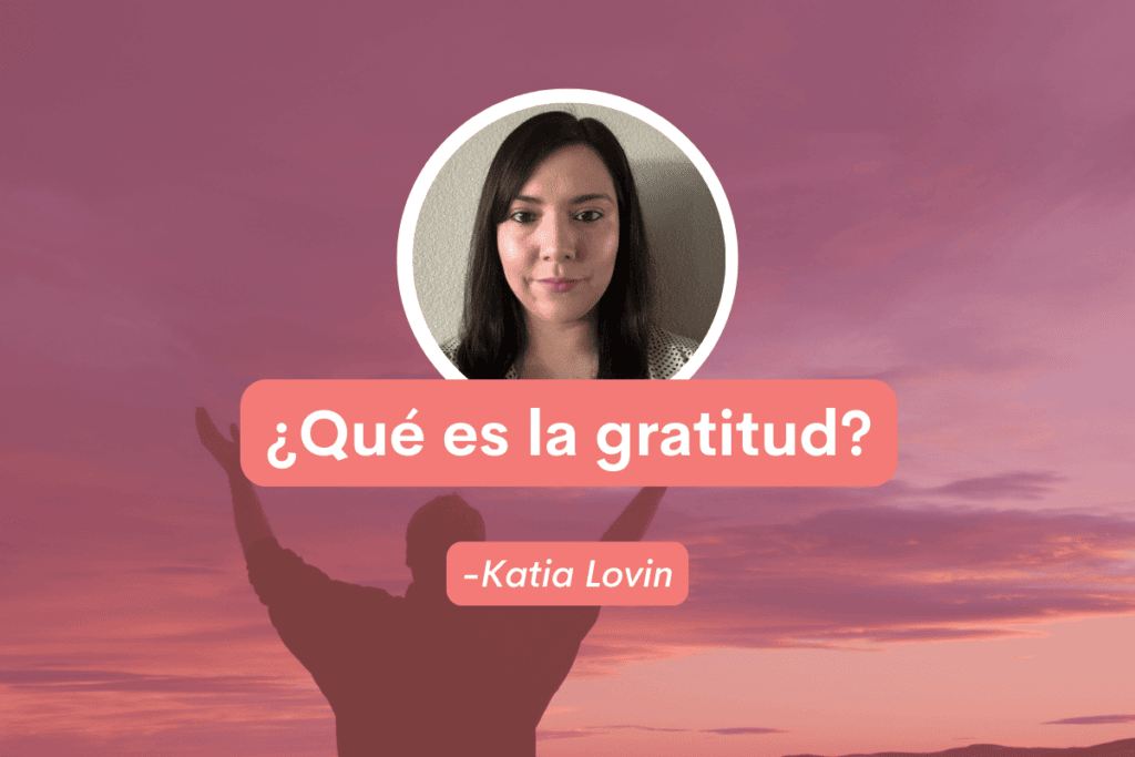 ¿Qué es la gratitud?