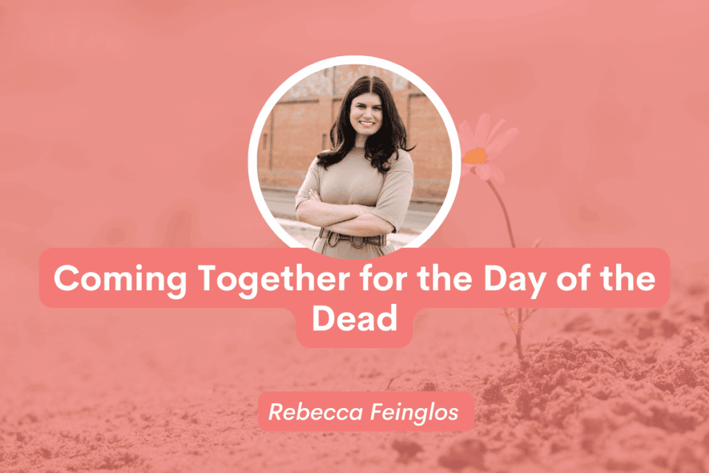 Coming Together for the Day of the Dead